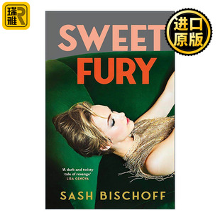 甜蜜愤怒 书籍 英文原版 Fury 英文版 进口英语原版 Bischoff畅销女性小说 Sweet Sash