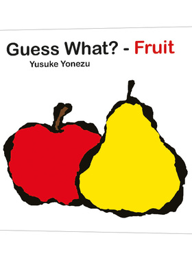 水果猜猜看 英文原版 Guess What?-Fruit 纸板书 幼儿创意想象力绘本 英文版 Yusuke Yonezu 进口英语原版书籍