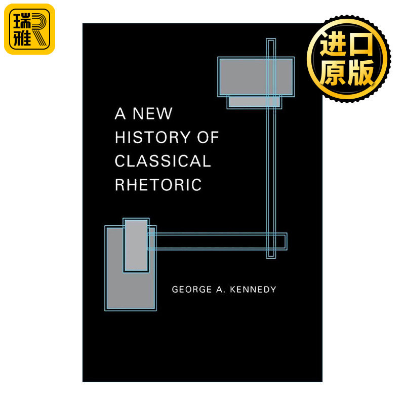英文原版 A New History of Classical Rhetoric 古典修辞学新史 George A. Kennedy 普林斯顿 英文版 进口英语原版书籍