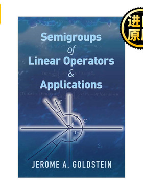 英文原版 Semigroups of Linear Operators and Applications 线性算子的半群及其应用 第二版 数学教授Jerome A. Goldstein英文版