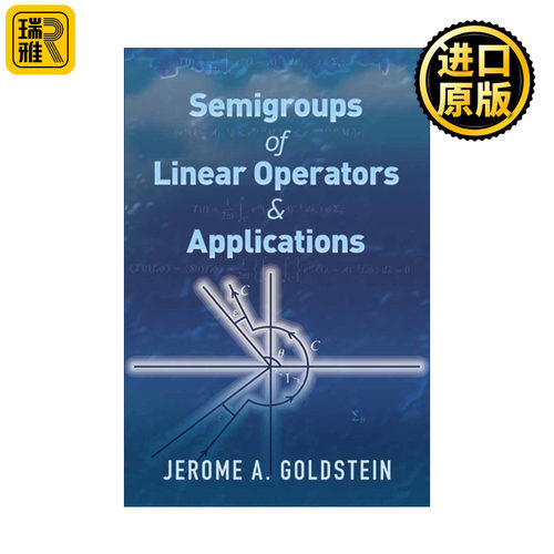 英文原版 Semigroups of Linear Operators and Applications 线性算子的半群及其应用 第二版 数学教授Jerome A. Goldstein英文版