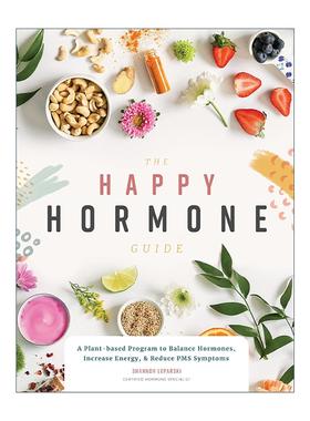 英文原版 The Happy Hormone Guide 快乐荷尔蒙指南 以植物为基础的女性健康日常计划 Shannon Leparski 英文版 进口英语原版书籍