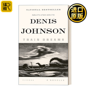 Train Dreams 火车梦  2012年入围普利策奖  丹尼斯约翰逊中篇小说