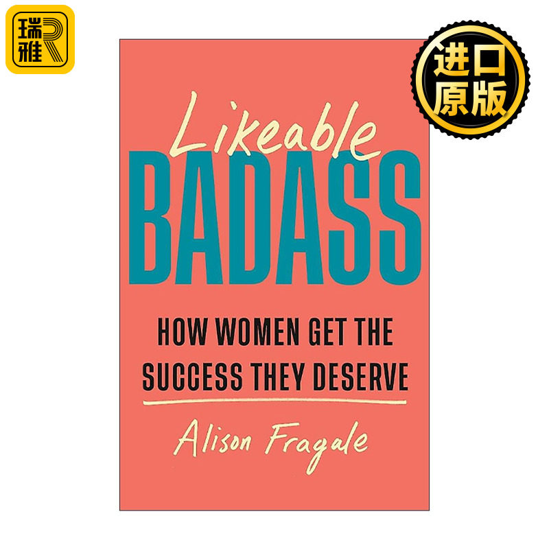 英文原版 Likeable Badass 可爱的坏蛋 女性如何获得应得的成功 职场发展指南 Alison Fragale 英文版 进口英语原版书籍
