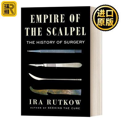 Empire of the Scalpel手术刀帝国:外科手术的历史 精装 英文原版