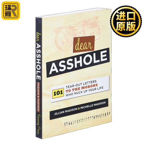Dear Asshole 亲爱的傻逼 给那个捣乱你生活的傻子的101封信 英文原版