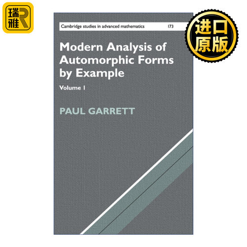 Modern Analysis of Automorphic Forms By Example 自守形式的现代案例分析 卷一 剑桥高等数学研究系列 精装