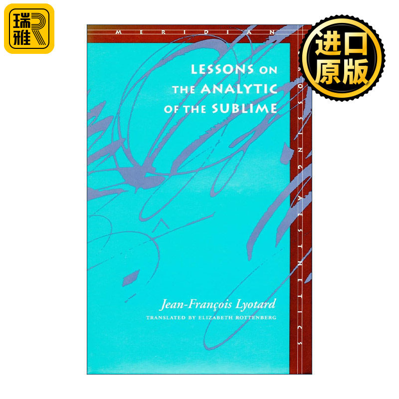 Lessons on the analytic of the sublime 崇高的分析 论康德判断力批判 让-弗朗索瓦·利奥塔