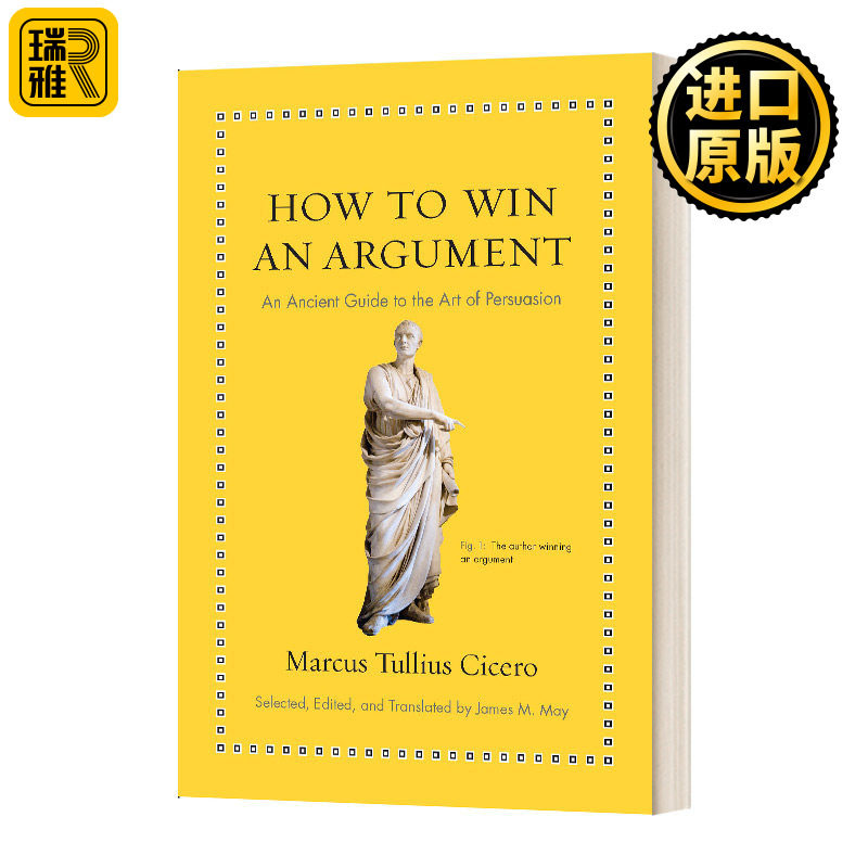 How to Win an Argument 如何赢得争论：劝导艺术的古代指南 精装 英文原版