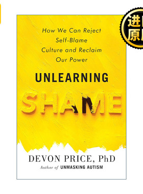 Unlearning Shame Devon Price