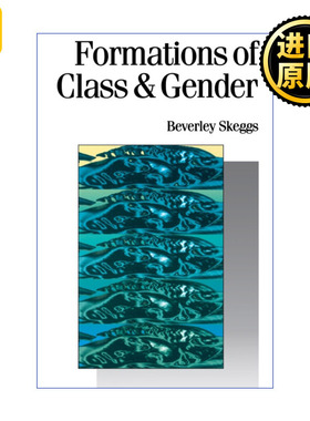 Formations of Class & Gender 阶级与性别的形成 成为体面人 贝弗利·斯凯格斯