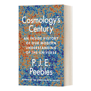 Cosmology's Century 百年宇宙学 我们对宇宙的百年探索 普林斯顿大学教授詹姆斯·皮伯斯