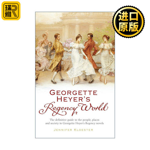 Georgette Heyer's Regency World 乔吉特·海尔的摄政文学世界 摄政浪漫文学鼻祖 女性作家传记