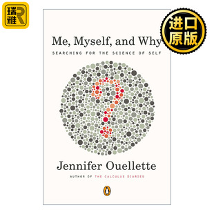 Me, Myself, and Why 我 我自己 为什么 揭开人类的身份和行为之谜 Jennifer Ouellette