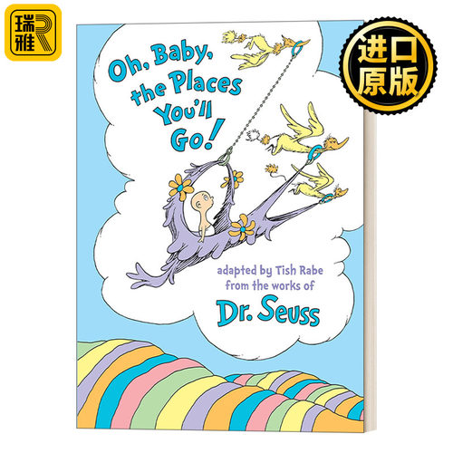 Oh, Baby, the Places You'll Go! (Dr. Seuss) 噢!你要去的地方! Tish Rabe 0-3岁新生儿精装绘本 苏斯博士