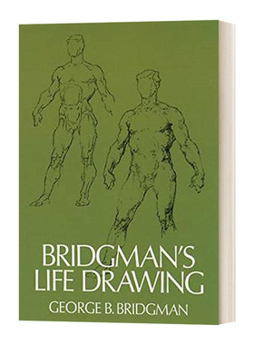 乔治伯里曼的人体绘画 英文原版 Bridgman's Life Drawing 英文版 George Brandt Bridgman 进口英语原版书籍