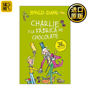 原版 Charlie y la fabrica de chocolate Charlie and the Chocolate Factory 查理和巧克力工厂 西班牙语 罗尔德达尔 进口书籍