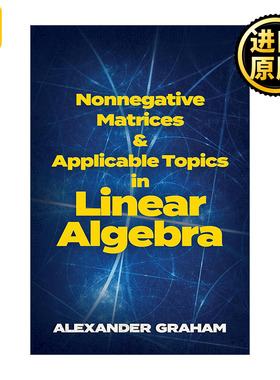 英文原版 Nonnegative Matrices and Applicable Topics in Linear Algebra非负矩阵及其在线性代数中的应用 数学Alexander Graham