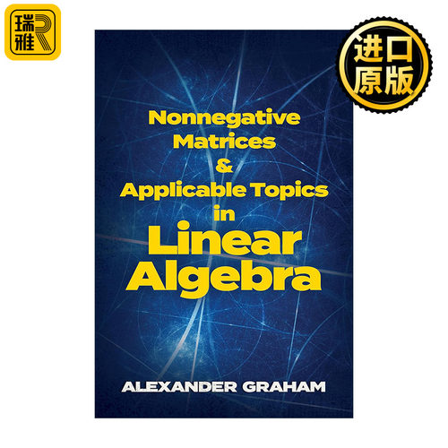 英文原版 Nonnegative Matrices and Applicable Topics in Linear Algebra非负矩阵及其在线性代数中的应用 数学Alexander Graham