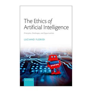 英文原版 The Ethics of Artificial Intelligence人工智能伦理 原则 机遇与挑战 卢恰诺·弗洛里迪 意大利科技哲学和伦理学思想家