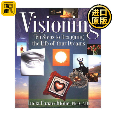 英文原版 Visioning 愿景 设计梦想生活的十个步骤 自我提升 艺术治疗师Lucia Capacchione 英文版 进口英语原版书籍