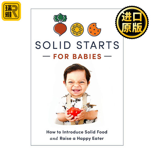 英文原版 Solid Starts for Babies 婴儿喂养指南 引入固体食物 育儿技巧 精装 儿科医疗保健专家 英文版 进口英语原版书籍