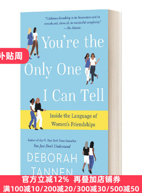 Youre the Only One I Can Tell Deborah Tannen