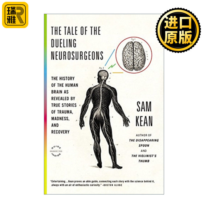 The Tale of the Dueling Neurosurgeons 外科医生与疯狂大脑决斗的传奇 神经学奇案500年 世界最古怪病症的不思议之旅 Sam Kean