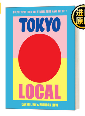 Tokyo Local: Cult Recipes From the Street that Make the City
