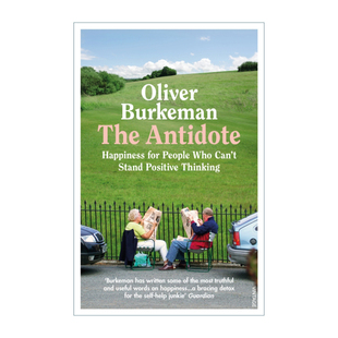 The Antidote 解毒剂 给受不了心灵鸡汤的人的幸福指南 四千周作者奥利弗·伯克曼