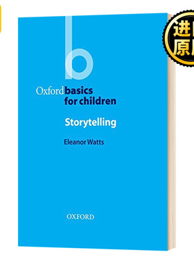 牛津少儿英语课堂活动教案 讲故事 英文原版 Oxford Basics for Children Storytelling 备课指南 英文版 Eleanor Watts进口英语书