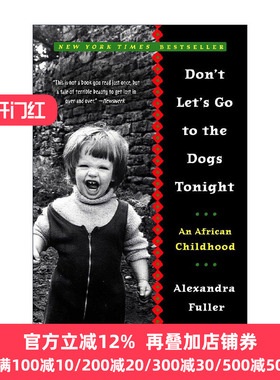 Dont Lets Go to the Dogs Tonight Alexandra Fuller