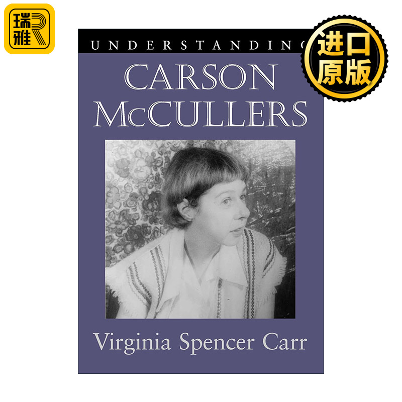 Understanding Carson McCullers 理解当代美国文学之卡森·麦卡勒斯 南卡罗来纳大学文学研究系列
