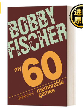 英文原版 My 60 Memorable Games 棋坛怪杰60局 国际象棋天才鲍比·费舍尔著 费舍尔难忘0局 英文版 Bobby Fischer 进口原版书籍