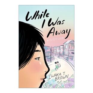 美国图书馆协会推荐 书籍 进口英语原版 英文版 童书 当我离开时 Away Was While 英文原版