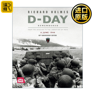 英文原版 D-Day Remembered 纪念诺曼底登陆日 从入侵到解放巴黎 精装 人文历史 英文版 进口英语原版书籍