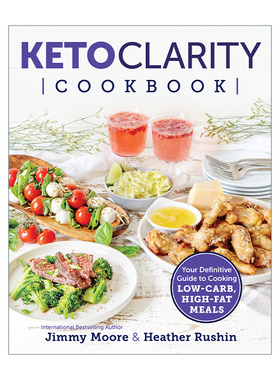 Keto Clarity Cookbook 生酮饮食食谱 低碳水 高脂肪饮食 Jimmy Moore