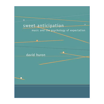 Sweet Anticipation 甜蜜的期待 音乐与期待的心理学 David Huron