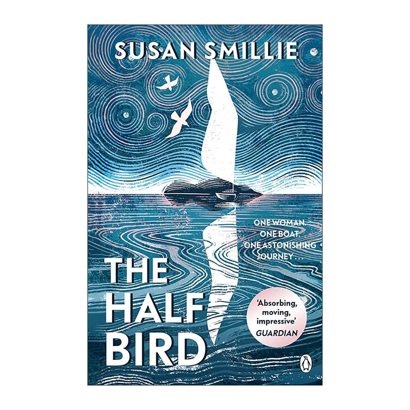 英文原版 The Half Bird 半鸟 一位女性的孤独航海之旅 Susan Smillie 英文版 进口英语原版书籍