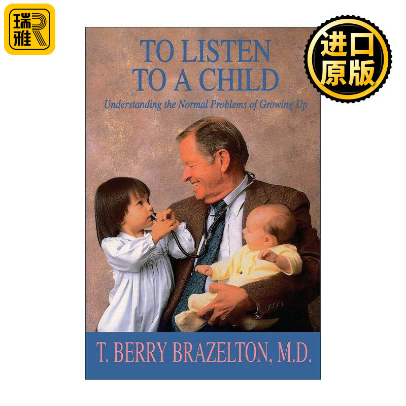 英文原版 To Listen to a Child 倾听孩子的心声 了解成长过程中的正常问题 哈佛大学荣誉教授Berry Brazelton 进口英语原版书籍