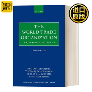 The World Trade Organization 世界贸易组织:法律,实践与政策 牛津国际法系列 英文原版