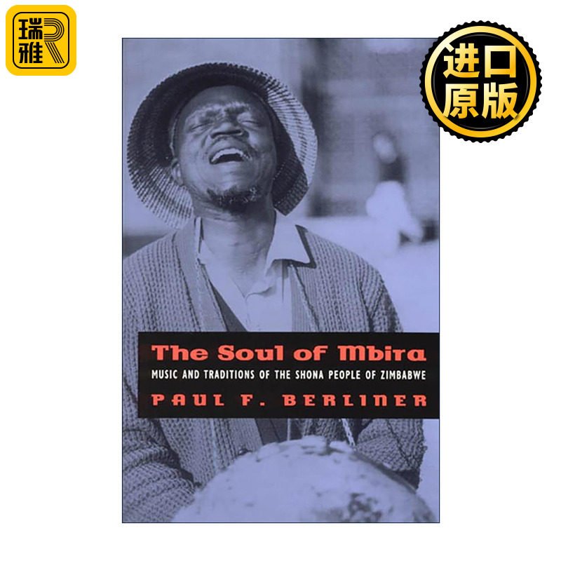 英文原版 The Soul of Mbira 姆比拉之魂 拇指钢琴 津巴布韦修纳人的音乐和传统 非洲民族乐器 Paul F. Berliner 进口英语原版书籍