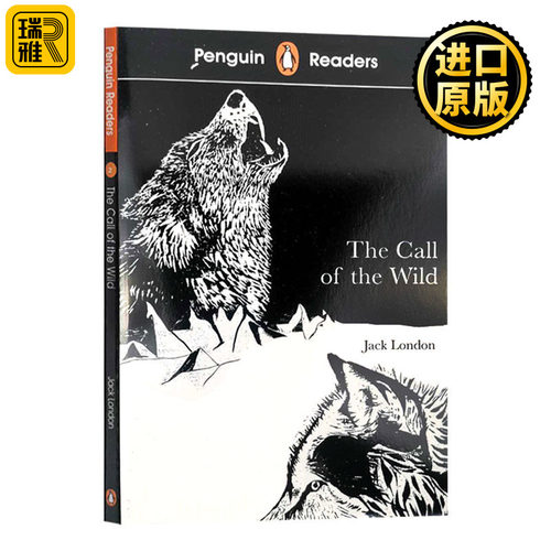 Penguin Readers Level 2: The Call of the Wild (ELT Graded Reader) 企鹅英语分级阅读2级 野性的呼唤  A1+