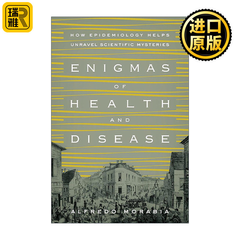 英文原版 Enigmas of Health and Disease 健康与疾病之谜 流行病学如何帮助解开科学谜团 哥伦比亚大学教授Alfredo Morabia英文版图片