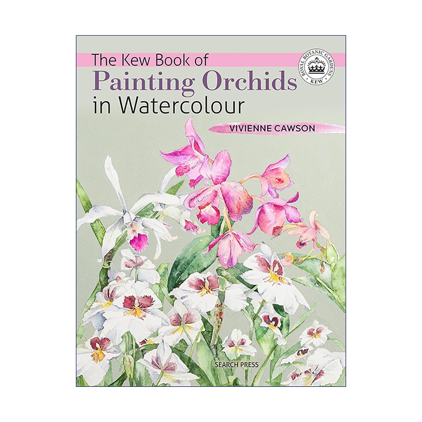 英文原版 The Kew Book of Painting Orchids in Watercolour 邱园水彩兰花课 从技法到创作的完整指南 英文版 进口英语原版书籍