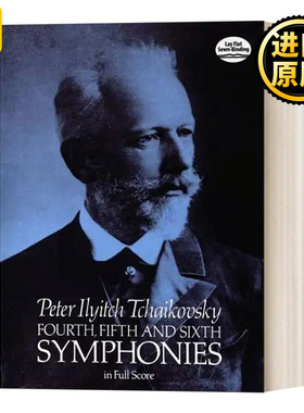 Fourth, Fifth and Sixth Symphonies in Full Score 柴可夫斯基第四、五交响曲全谱