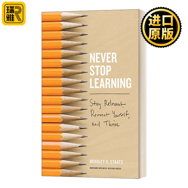 Never Stop Learning: Stay Relevant, Reinvent Yourself, and Thrive 永不停止学习：保持相关，重塑自己，茁壮成长 精装