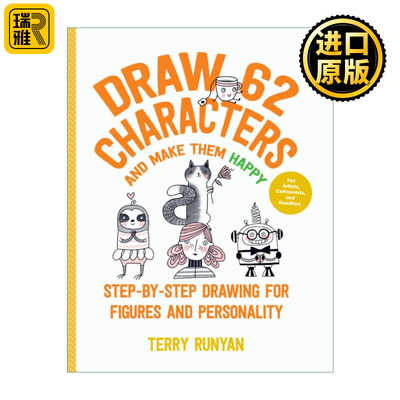 Draw 62 Characters and Make Them Happy 画62个角色 让他们快乐 一步步画出人物和个性 适合艺术家 漫画家和涂鸦家