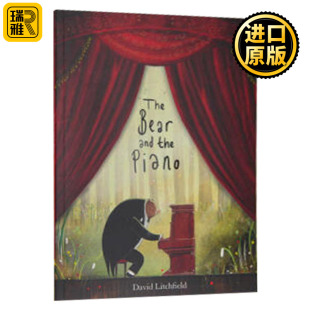 大熊和钢琴 钢琴师 森林里 Bear 英文原版 and The Piano熊与钢琴系列绘本纸板书 Litchfield大卫里奇斐德进口英语书籍 David the