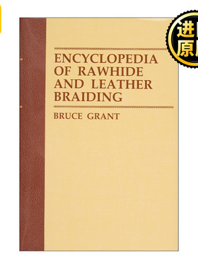 Encyclopedia of Rawhide and Leather Braiding